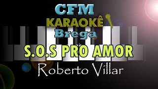 SOS PRO AMOR  Karaokê completo  Roberto Villar [upl. by Grenier]