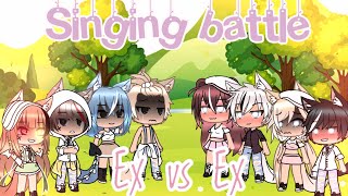 Ex vs Ex singing battle Gacha life Part 2 [upl. by Phippen]