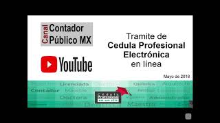 Ejemplo de trámite de Cédula Profesional Electrónica  Contador Publico MX [upl. by Ahsaya]