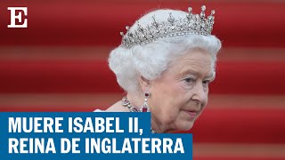 Muere la Reina Isabel II  EL PAÍS [upl. by Yssim164]