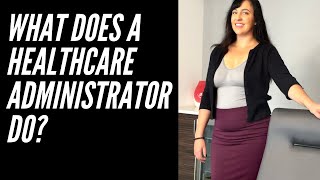 What Does a Healthcare Administrator Do I HEALTHCARE ADMINISTRATION [upl. by Eleinad]