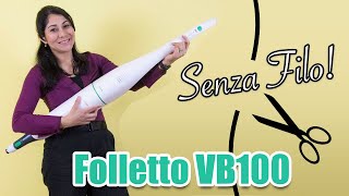 Nuova aspirapolvere senza filo FOLLETTO VB100 [upl. by Utter]