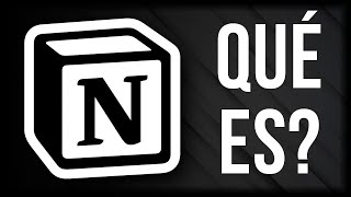 ❓QUÉ ES NOTION para qué sirve y que puedes hacer con él Curso de Notion desde Cero [upl. by Nowd]