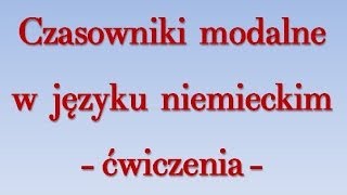 Czasowniki modalne niemiecki Ä‡wiczenia [upl. by Marek]