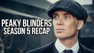 PEAKY BLINDERS Season 5 Recap  Must Watch Before Season 6  Series Explained [upl. by Enawd]