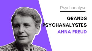 ⭐️ Grands psychanalystes  Anna Freud  La psychanalyste [upl. by Bailie328]