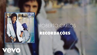 Roberto Carlos  Recordações Áudio Oficial [upl. by Ybanrab629]