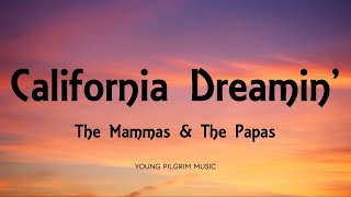 The Mammas amp The Papas  California Dreamin Lyrics [upl. by Aloisia]