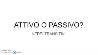 Verbi transitivi attivi o passivi [upl. by Lipkin]