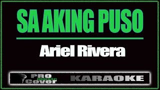 Sa Aking Puso  ARIEL RIVERA KARAOKE [upl. by Netta591]