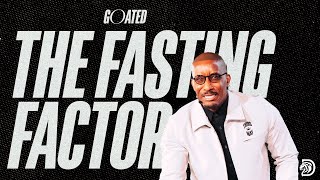 The Fasting Factor  GOATED Part 9  Dr Dharius Daniels [upl. by Conlee]