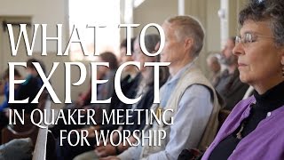 What to Expect in Quaker Meeting for Worship [upl. by Nywrad]