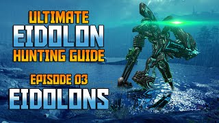 WARFRAME Ultimate Eidolon Guide  Episode 03EIDOLONS In Depth Beginners Guide [upl. by Early]