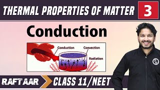 Thermal Properties Of Matter 03  Conduction II Class 11NEET [upl. by Nueovas]