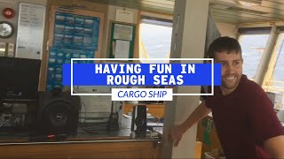 Having Fun In Rough Seas On A Cargo Ship  Life At Sea [upl. by Noryahs]