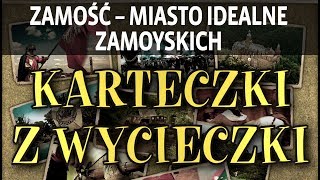 ZAMOŚĆ – MIASTO IDEALNE ZAMOYSKICH [upl. by Howenstein]