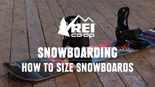 Snowboard Sizing—What Size Snowboard do I Need  REI [upl. by Novikoff]