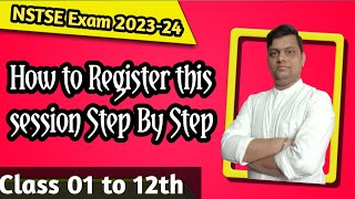 How to Register of NSTSE Exam 202324  Class 01 to 10th  NSTSE EXAM 2024  By Rajnish Sir [upl. by Selassie]