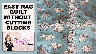 EASY RAG QUILT  NO CUTTING BLOCKS [upl. by Seadon]