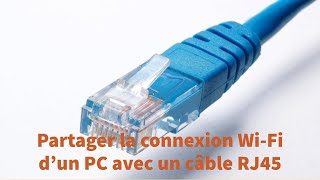 Comment partager la connexion WiFi dun PC avec un câble RJ45 [upl. by Glynas]