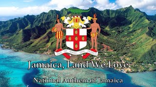 National Anthem Jamaica  Jamaica Land We Love [upl. by Lainahtan89]