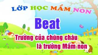 Beat Trường của chúng cháu là trường mầm non [upl. by Inga]