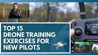 Use These 15 Drone Training Exercises to Learn How to Fly a Drone [upl. by Nydia37]