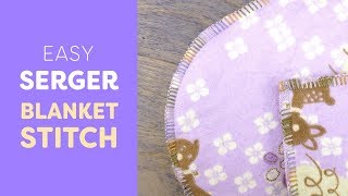 EASY Serger Blanket Stitch Tutorial [upl. by Tnahs]