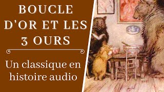 Boucle dOr et les Trois Ours  Histoire à écouter  Livre audio enfant [upl. by Tabbie566]