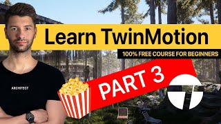 Twinmotion 2023 Beginners Course Part 3 [upl. by Kentigerma]