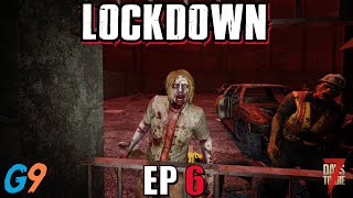 7 Days To Die  LockDown EP6 Second Horde [upl. by Htrap]