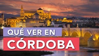 Qué ver en Córdoba  10 Lugares imprescindibles 🇪🇸 [upl. by Dloreg]