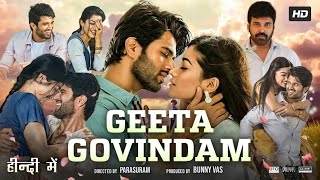 Geetha Govindam Full Movie In Hindi Dubbed  Vijay Devrakonda  Rashmika  Review amp Facts HD [upl. by Jesus]