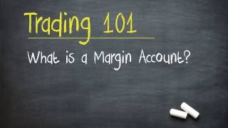 Trading 101 What is a Margin Account [upl. by Eben872]