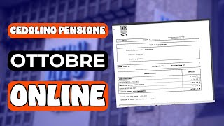 CEDOLINO PENSIONI OTTOBRE ➜ ONLINE con aumenti e trattenute [upl. by Sinnard894]