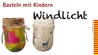 Windlicht  Basteln mit Kindern [upl. by Rae]