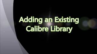 Calibre How to Add An Existing Calibre Library [upl. by Ycniuqal267]