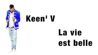 Keen V  La vie est belle Vidéo Lyrics Officielle [upl. by Naols]