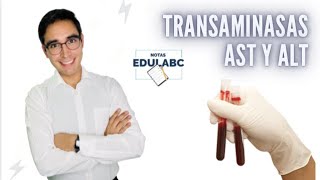 Transaminasas AST y ALT  Laboratorio Clínico  Notas EduLabc [upl. by Ellett990]