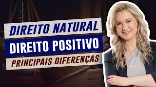 DIREITO POSITIVO X DIREITO NATURAL Diferenças  Jusnaturalismo X Positivismo Jurídico [upl. by Fauman908]