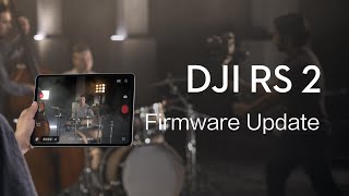 DJI RS 2  How to Update the Firmware [upl. by Phi]