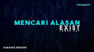 Exist – Mencari Alasan Karaoke Version [upl. by Akin]