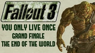 Fallout 3 You Only Live Once  Grand Finale  The End of the World [upl. by Ahsiekan]