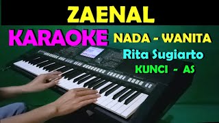 ZAENAL  Rita Sugiarto  KARAOKE Nada Wanita HD [upl. by Nehgam]