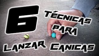 6 Técnicas para lanzar Canicas [upl. by Greenwell922]