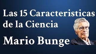 Mario Bunge Las Caracteristicas de la Ciencia [upl. by Arymas840]