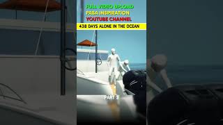 438 Days Survive In The Ocean 😱 Part 3 shorts short [upl. by Yarised444]