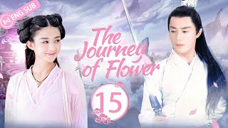 Eng Sub The Journey of Flower EP 15 Zhao Liying Wallace Huo  花千骨 [upl. by Odlavso]