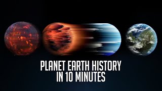 Full History of Earth in 10 Minutes [upl. by Infeld]