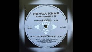 Praga Khan Ft Jade 4 U  Injected With A Poison [upl. by Airemaj399]